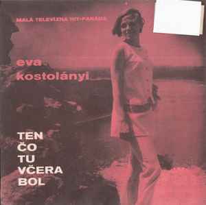 Eva Kostolányiová - Ten Čo Tu Včera Bol / Tma Je Nebezpečná album cover