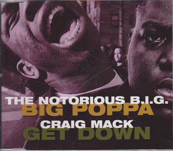 The Notorious B.I.G. / Craig Mack – Big Poppa / Get Down (1995, CD)