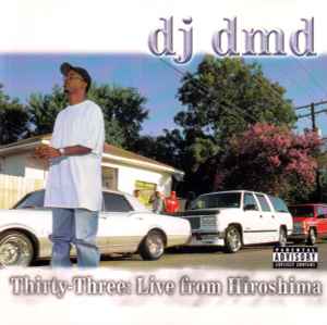 dj dmd - Thirty-Three: Live From Hiroshima album cover