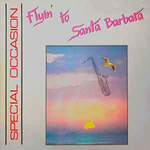 Special Occasion - Flyin' To Santa Barbara album cover