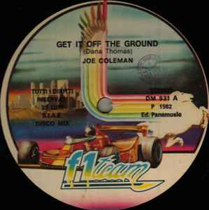 Joe Coleman - Get It Off The Ground /  	I Believe In Love album cover