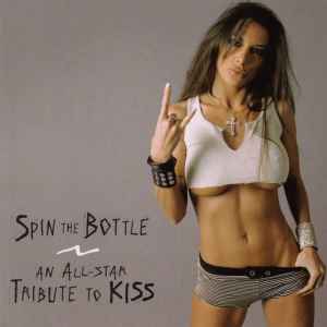 Spin The Bottle - An All-Star Tribute To KISS - Various