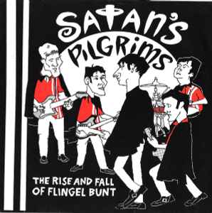 The Rise And Fall Of Flingel Bunt - Satan's Pilgrims