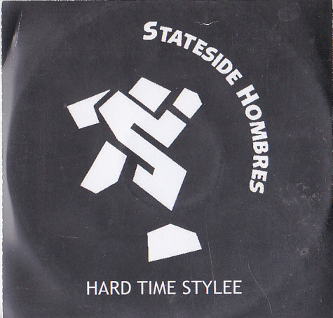 last ned album Stateside Hombres - Hard Time Stylee