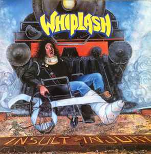 Whiplash – Insult To Injury (1989, Vinyl) - Discogs