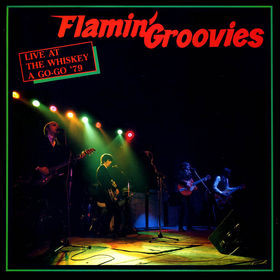 télécharger l'album The Flamin' Groovies - Live At The Whiskey A Go Go 79