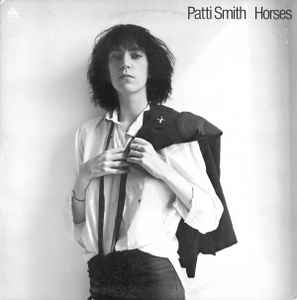 Patti Smith – Horses (1975, Vinyl) - Discogs
