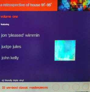 A Retrospective Of House '91 - '95 Volume One (1995, Vinyl) - Discogs