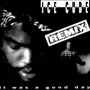 Ice Cube - It Was A Good Day (Remix) album cover