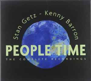 Stan Getz, Kenny Barron – People Time - The Complete Recordings 