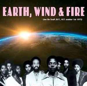Earth, Wind & Fire - Live On Soul! (N.Y., N.Y. October 1st 1973) album cover