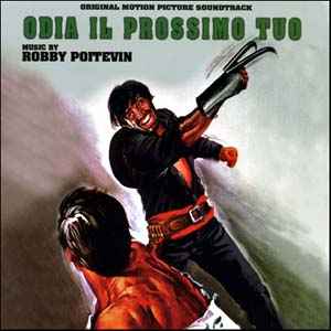 Robby Poitevin - Odia Il Prossimo Tuo (Original Motion Picture Soundtrack)