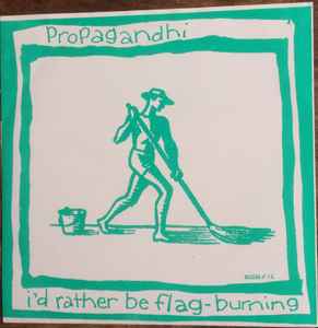 Propagandhi I Spy I d Rather Be Flag Burning 1994 Green Red