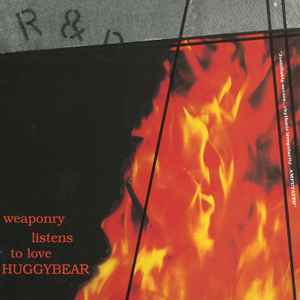 Weaponry Listens To Love - Huggy Bear