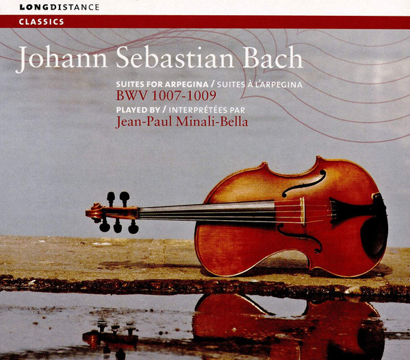 lataa albumi Johann Sebastian Bach, JeanPaul MinaliBella - Suites For Arpegina BWV 1007 1009