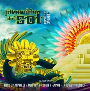 Mexican Stepper – Piramide Del Sol (2014, 256 kbps, File) - Discogs
