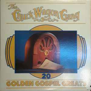 Chuck Wagon Gang - 20 Golden Gospel Greats album cover