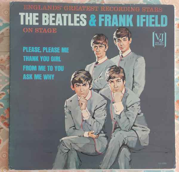 The Beatles And Frank Ifield - The Beatles & Frank Ifield On Stage (LP, Comp, Mono) album cover