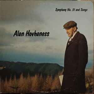 Alan Hovhaness - Symphony No. 31 And Songs album cover