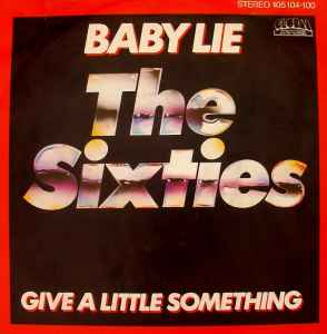 The Sixties – Baby Lie (1983, Vinyl) - Discogs