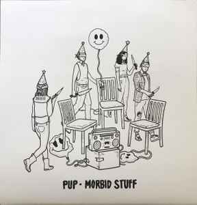 Morbid Stuff - PUP