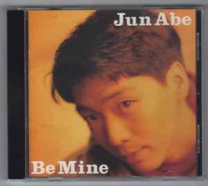 Jun Abe – Be Mine (1993, CD) - Discogs