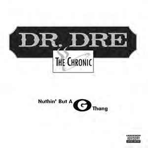 Dr. Dre – Nuthin' But A G Thang (2019, Vinyl) - Discogs