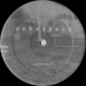 Spatialdimension - Deepchord Present Echospace