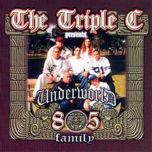 The Triple C Presents Underworld 805 Family (1999, CD) - Discogs