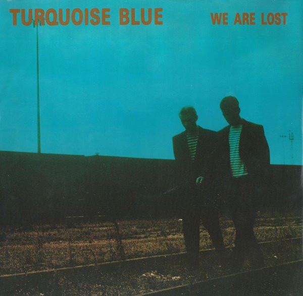 ladda ner album Turquoise Blue - We Are Lost
