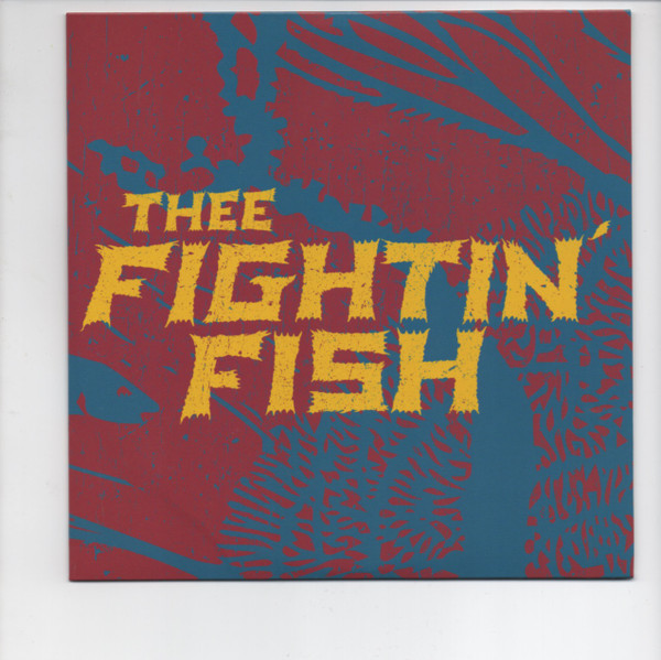 Album herunterladen Thee Fightin' Fish - Youll Get Yours The Creeper