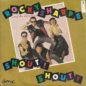 Rocky Sharpe And The Replays – Shout Shout (1982, Vinyl) - Discogs