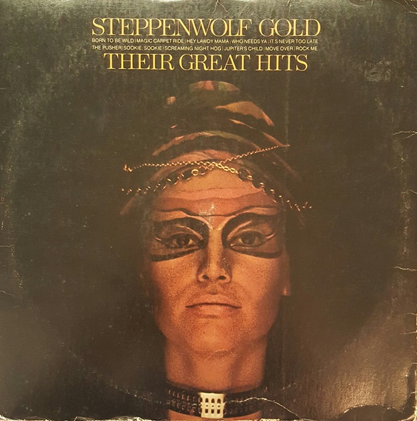 Steppenwolf – Steppenwolf Gold (Their Great Hits) (1972, True 