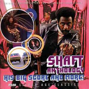 Shaft Anthology: His Big Score And More! - Isaac Hayes  •  Gordon Parks  •  Johnny Pate
