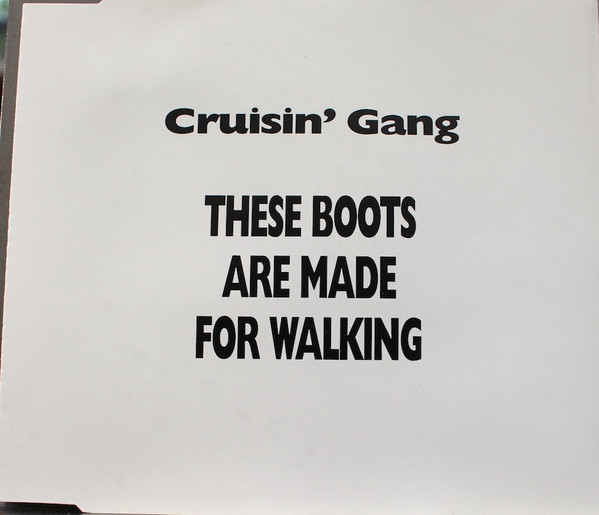 baixar álbum Cruisin' Gang - These Boots Are Made For Walking