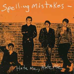 The Spelling Mistakes - Hate Me, Hate Me album cover