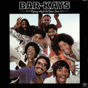 Bar-Kays – Flying High On Your Love (1977, Santa Maria Pressing, Vinyl) -  Discogs