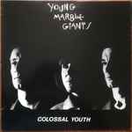 Young Marble Giants – Colossal Youth (1980, Vinyl) - Discogs