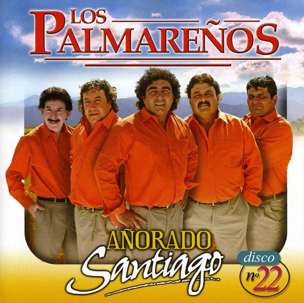 ladda ner album Los Palmareños - Añorado Santiago