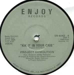 Project Demolition – Kik It In Your Crib (1988, Vinyl) - Discogs