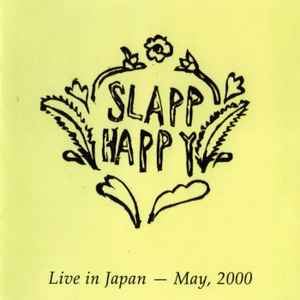 Slapp Happy - Live In Japan - May, 2000 album cover