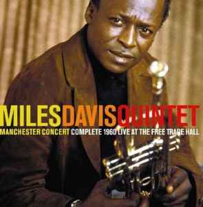 The Miles Davis Quintet - Manchester Concert Complete 1960 Live At The Free Trade Hall album cover