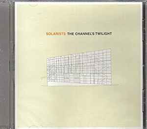 Solarists - The Channel's Twilight album cover