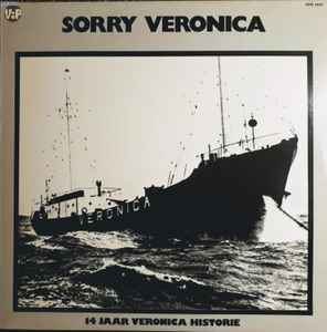 Sorry Veronica - 14 Jaar Veronica Historie - Various