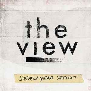 The View (2) - Seven Year Setlist album cover