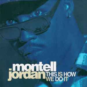Montell Jordan - This Is How We Do It album cover