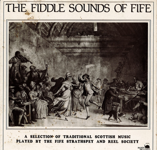 descargar álbum Fife Strathspey and Reel Society - The Fiddle Sounds of Fife