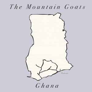 The Mountain Goats - Ghana album cover