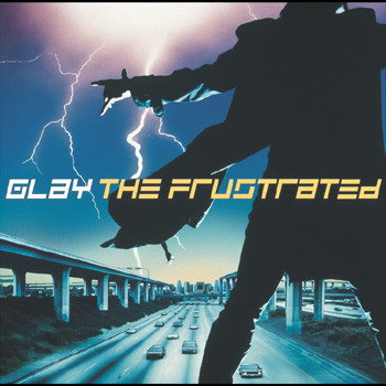 Glay - The Frustrated | Releases | Discogs