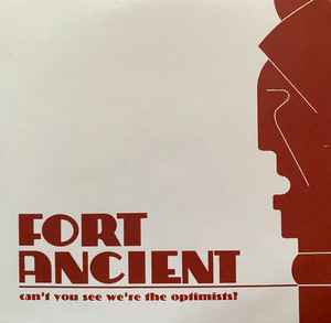 Fort Ancient - Can't You See We're The Optimists? album cover
